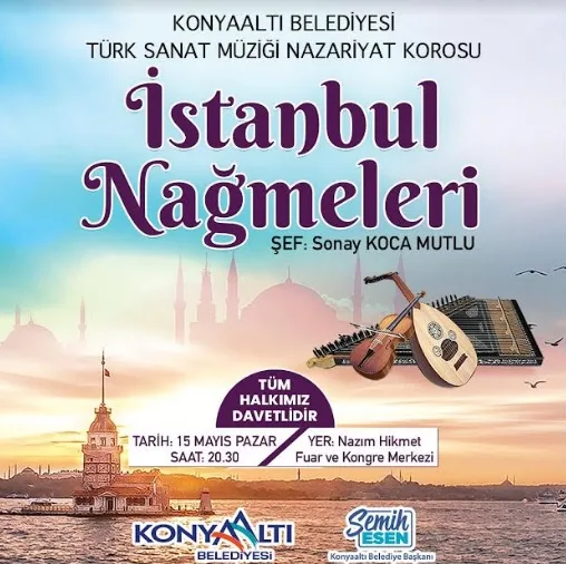 KONYAALTI’NDAN İSTANBUL NAĞMELERİ KONSERİ