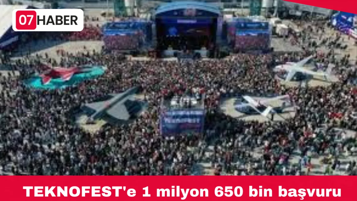 TEKNOFEST'e 1 milyon 650 bin başvuru
