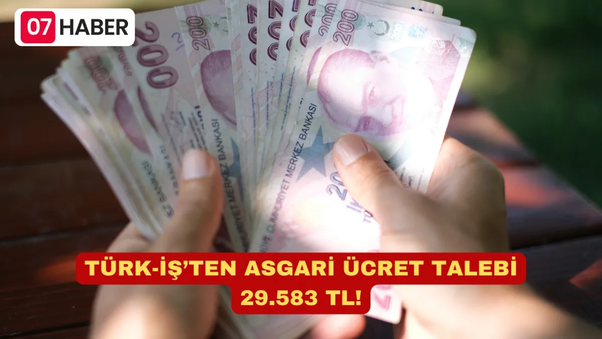 TÜRK-İŞ’TEN ASGARİ ÜCRET TALEBİ 29.583 TL!