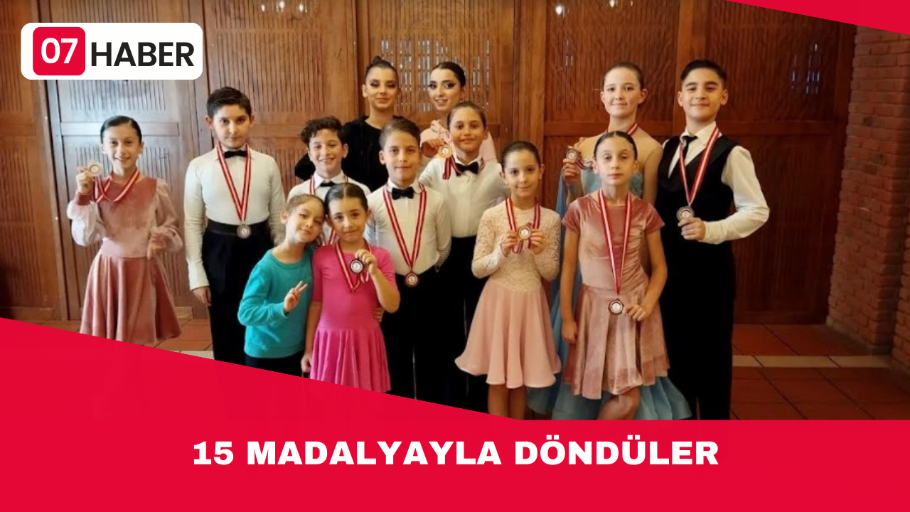 15 MADALYAYLA DÖNDÜLER