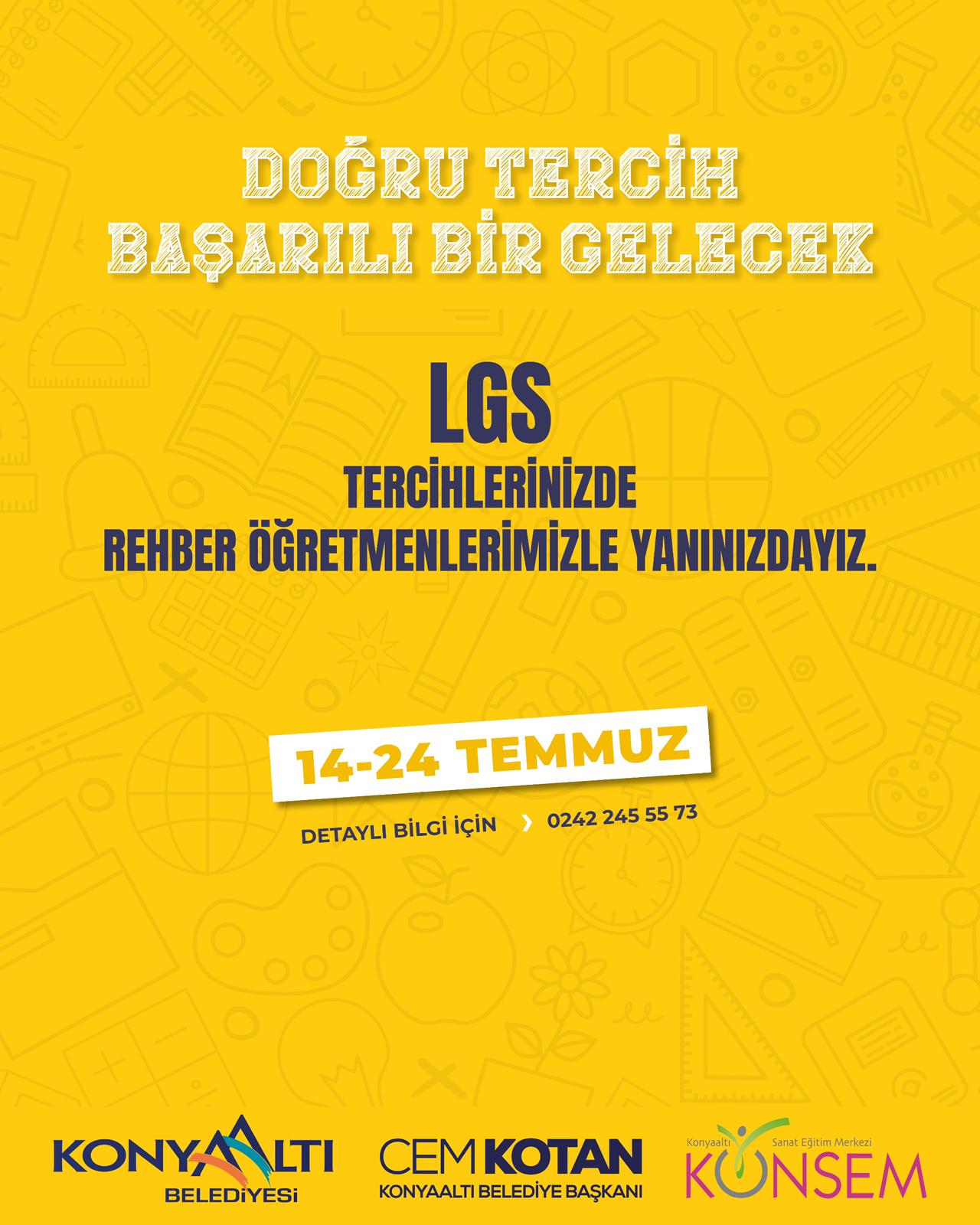 KONYAALTI TERCİH DÖNEMİNDE ÖĞRENCİLERİN YANINDA