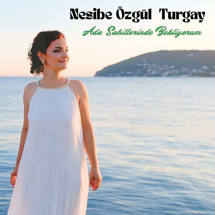 Nesibe Özgül Turgay’dan yeni single