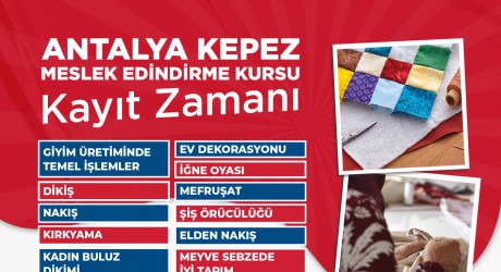 Antalya Kepez Meslek Edindirme Kursları’na yeni dönem kayıtları başladı  