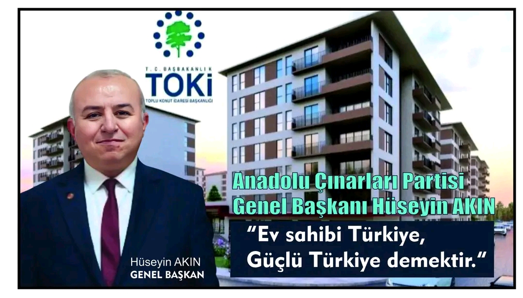 Anadolu Çınarları Partisi Genel Başkanı Hüseyin Hüseyin Akın
