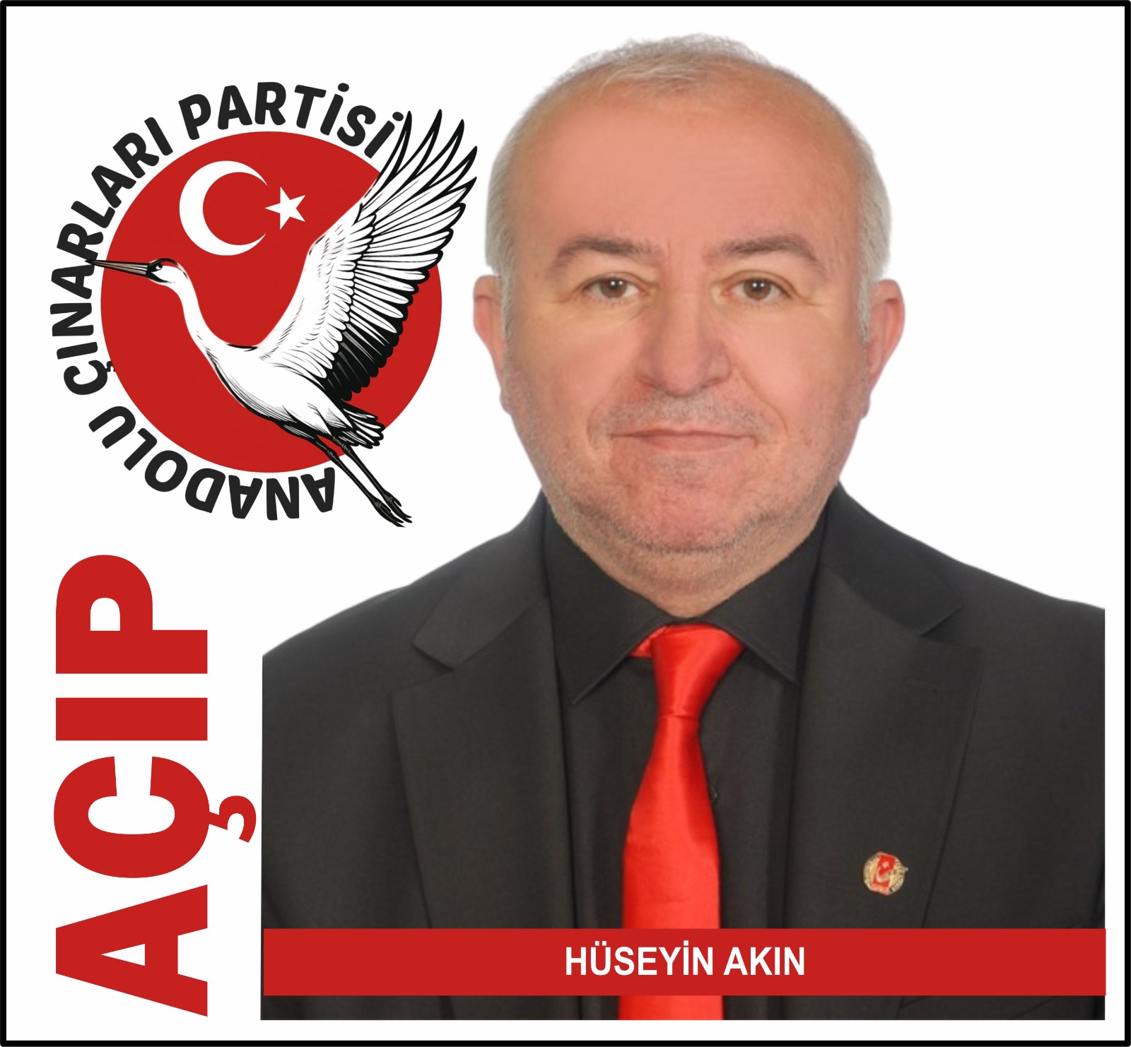 ANADOLU ÇINARLARI PARTİSİ  GENEL BAŞKANI HÜSEYİN AKIN  