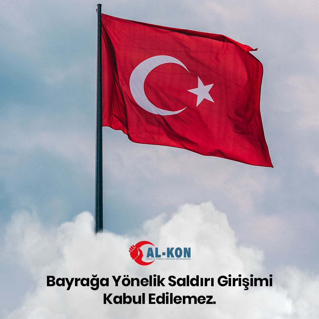 ALKON’dan Kamuoyuna Açıklama: “Bayrağa Yönelik Saldırı Girişimi Kabul Edilemez”