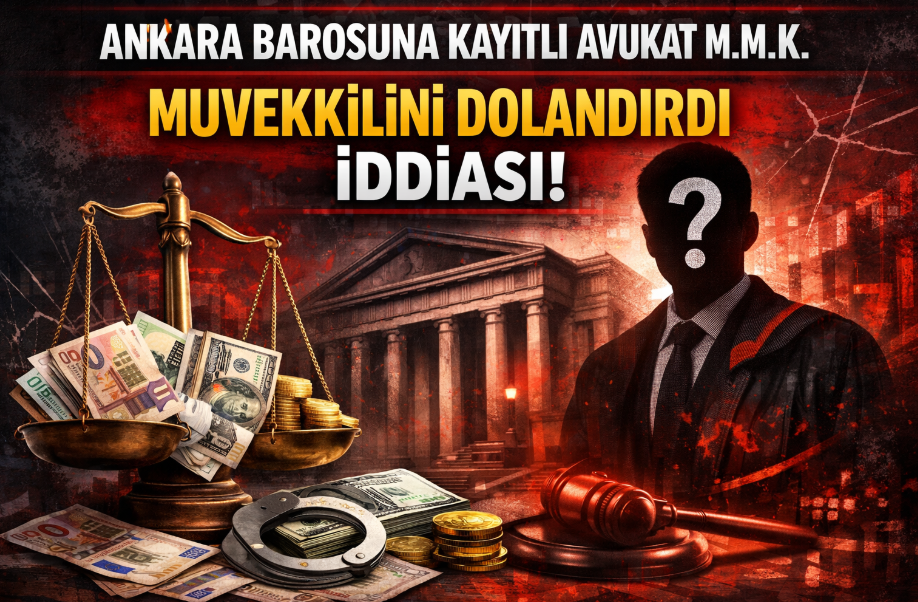 Ankara’da dolandırıcılık iddiasında şok ikinci perde: Avukat M.M.K. için “Müvekkilini de dolandırdı” suçlaması