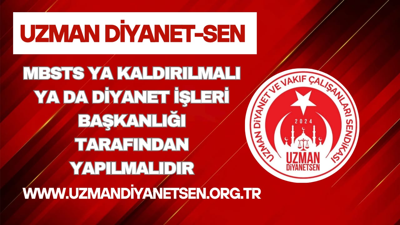 MBSTS YA KALDIRILMALI YA DA DİYANET İŞLERİ BAŞKANLIĞI TARAFINDAN YAPILMALIDIR 