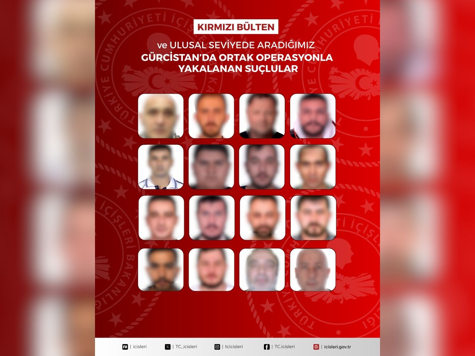 “Gürcistan’da Düzenlenen Operasyonlarda 13’ü Kırmızı Bültenle, 3’ü Ulusal Seviyede Aranan 16 Şahıs Yakalandı.”