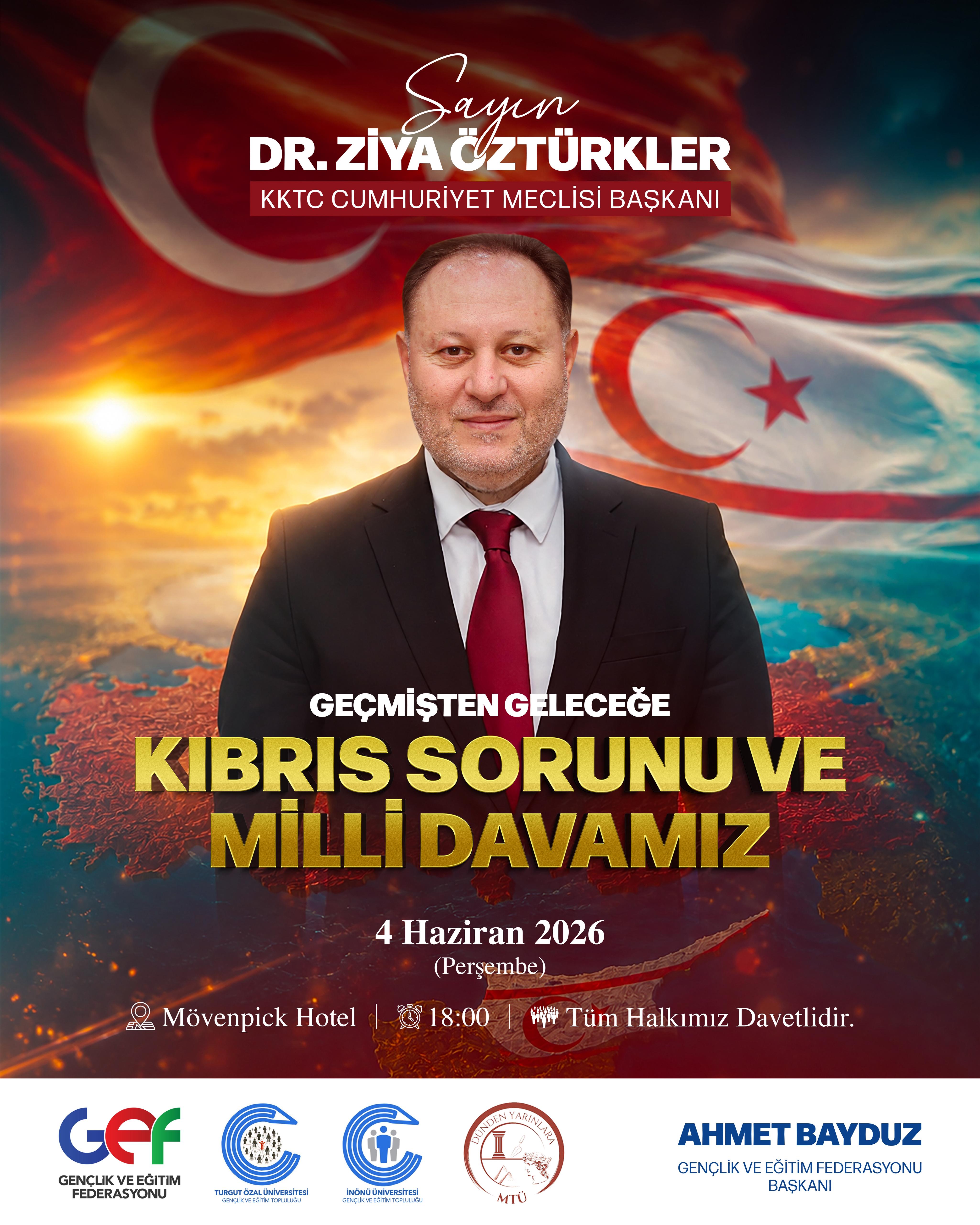 KKTC Cumhuriyet Meclisi Başkanı Dr. Ziya Öztürkler Malatya’da Kıbrıs Davasının Geleceğinin Konuşulacağı Konferansa Katılacak
