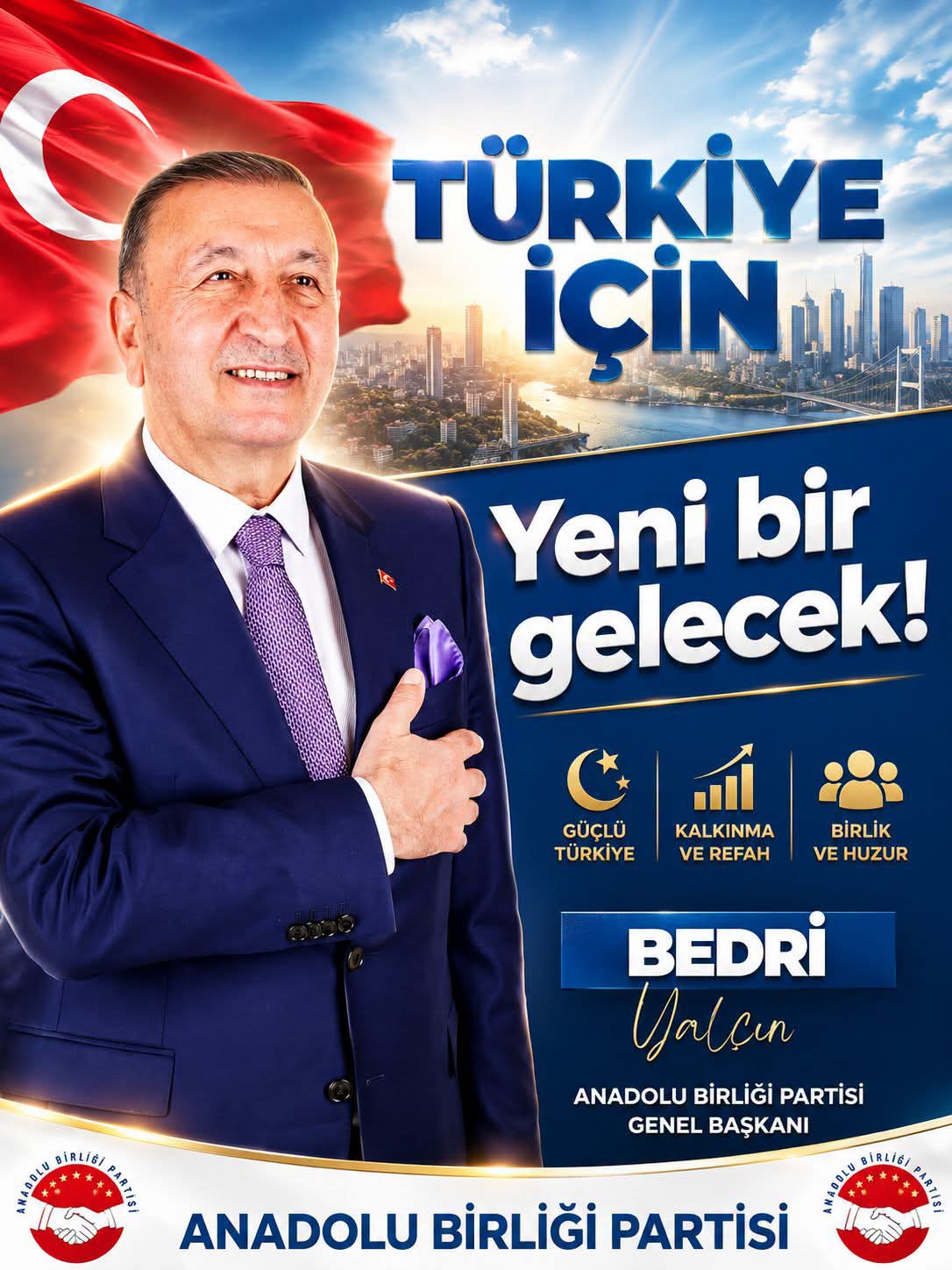 ANADOLU BİRLİĞİ PARTİSİ GENEL BAŞKANI BEDRİ YALÇIN’DAN SERT MESAJLAR: “BİZİ HİÇ KİMSE SATIN ALAMAZ, MAKAM VE ÇIKAR İÇİN SİYASET YAPMIYORUZ”