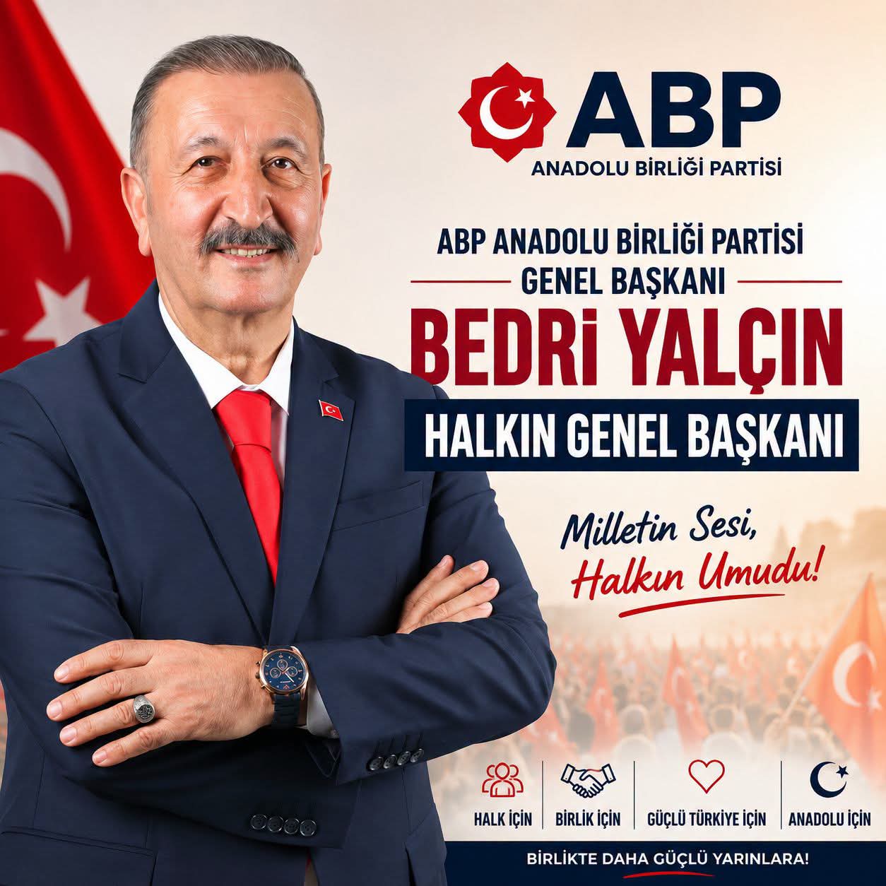 ABP Genel Başkanı Bedri Yalçın'dan Siyaset Gündemine Damga Vuran Açıklamalar