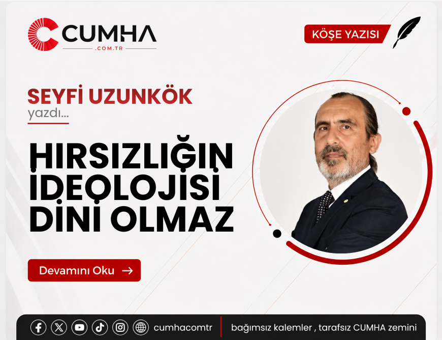 HIRSIZLIĞIN İDEOLOJİSİ DİNİ OLMAZ