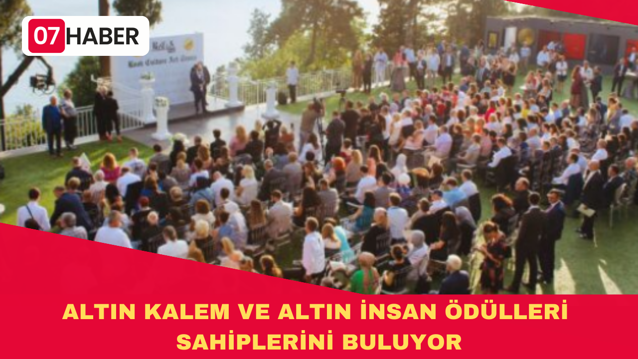 ALTIN KALEM VE ALTIN İNSAN ÖDÜLLERİ SAHİPLERİNİ BULUYOR