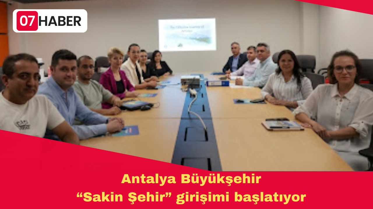 Antalya Büyükşehir “Sakin Şehir” girişimi başlatıyor8