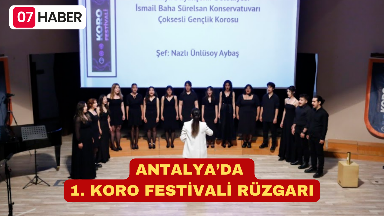 ANTALYA’DA 1. KORO FESTİVALİ RÜZGARI