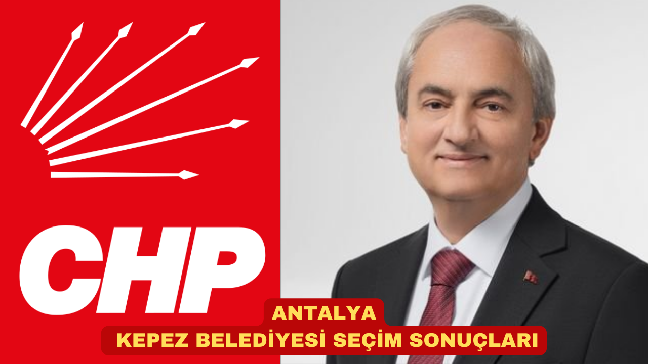 ANTALYA KEPEZ BELEDİYESİ SEÇİM SONUÇLARI