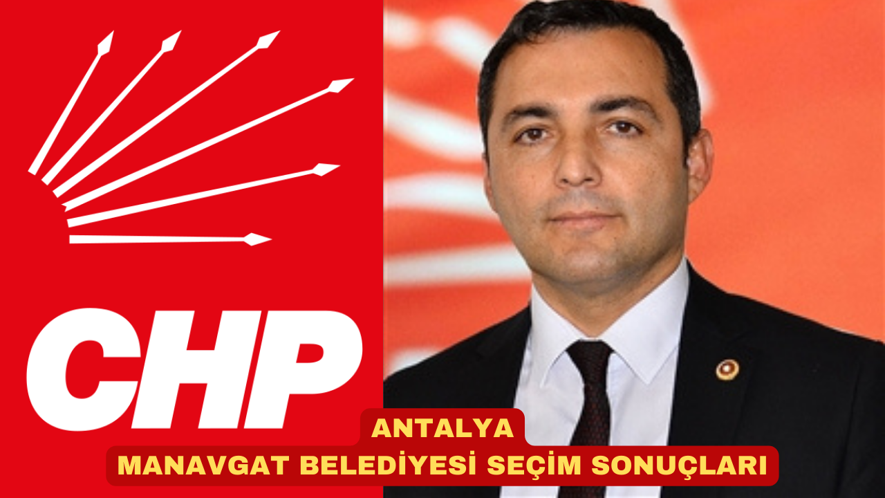 ANTALYA MANAVGAT BELEDİYESİ SEÇİM SONUÇLARI