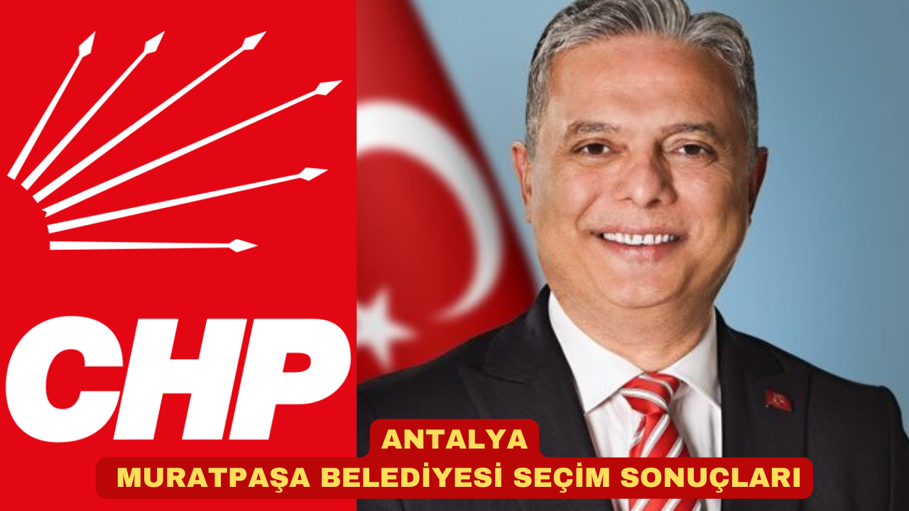 ANTALYA MURATPAŞA BELEDİYESİ SEÇİM SONUÇLARI