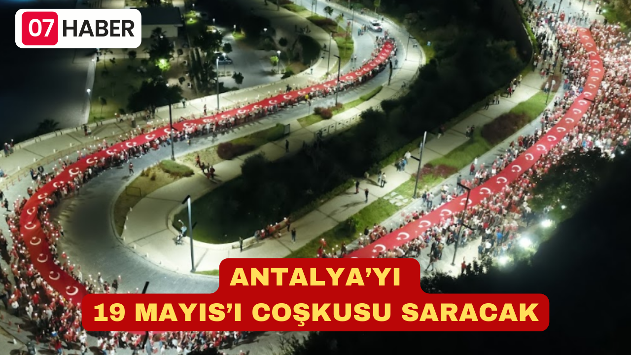 ANTALYA’YI 19 MAYIS’I COŞKUSU SARACAK