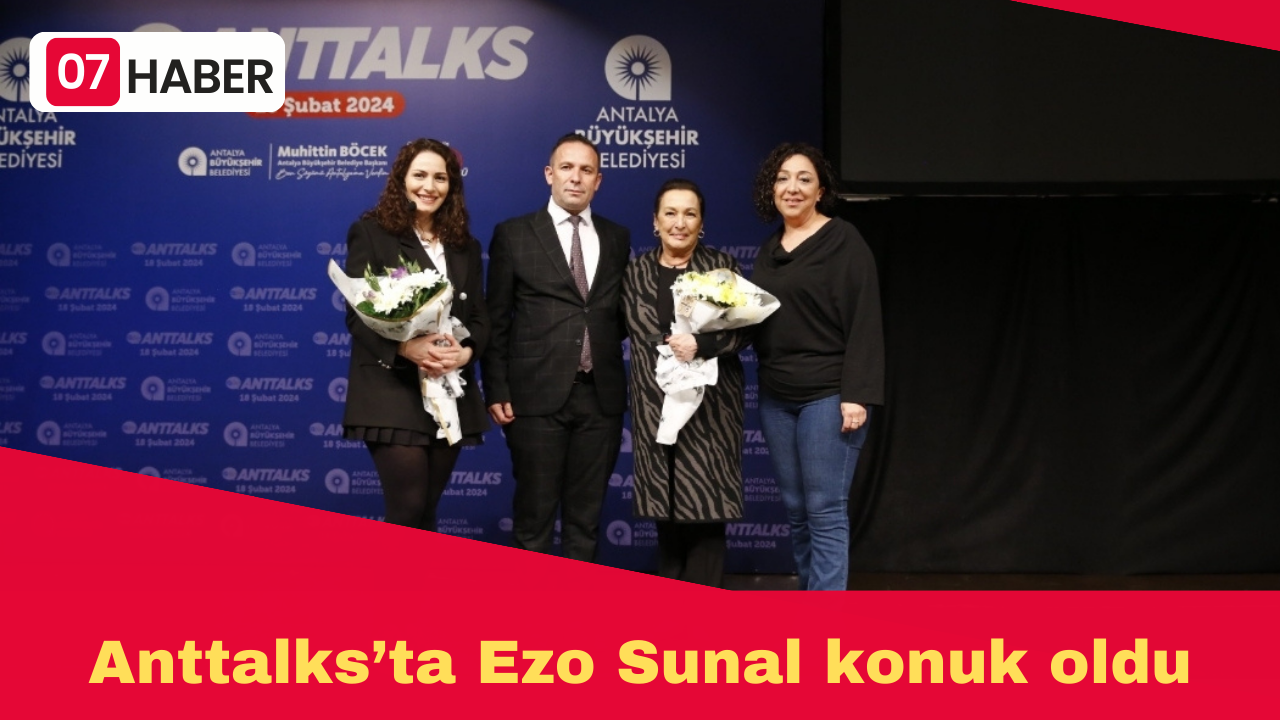 Anttalks’ta Ezo Sunal konuk oldu