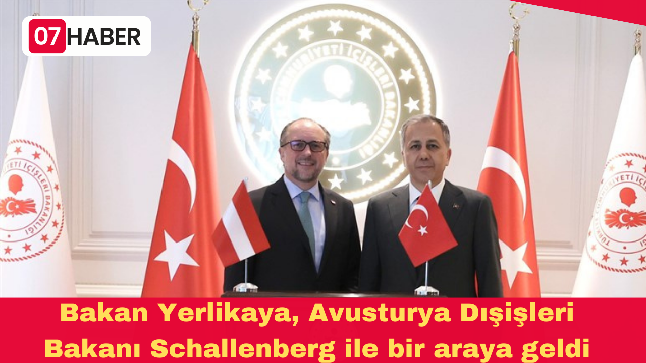 Bakan Yerlikaya, Avusturya Dışişleri Bakanı Schallenberg ile bir araya geldi