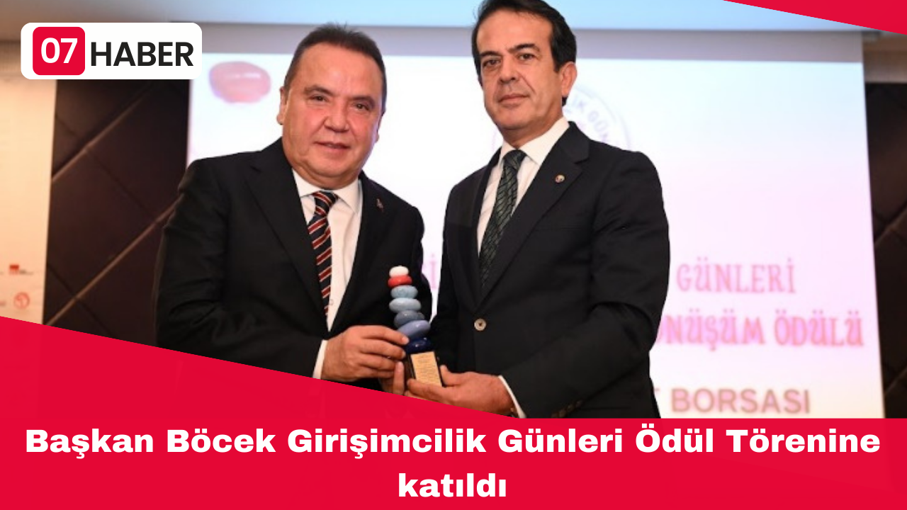 Başkan Böcek Girişimcilik Günleri Ödül Törenine katıldı