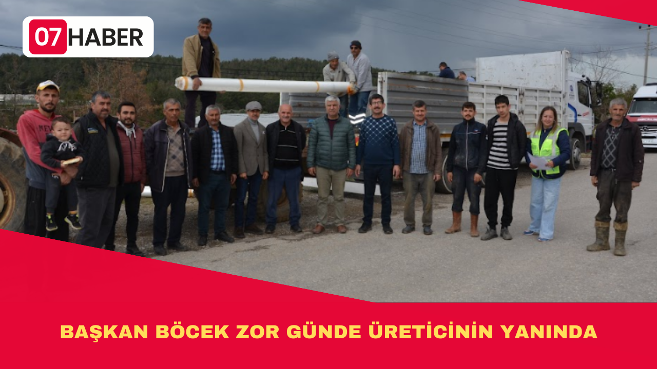 BAŞKAN BÖCEK ZOR GÜNDE ÜRETİCİNİN YANINDA