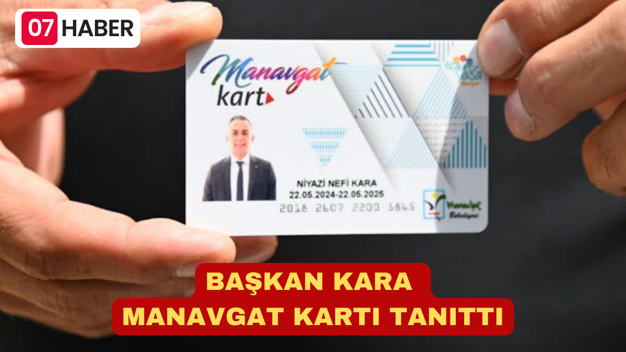 BAŞKAN KARA MANAVGAT KARTI TANITTI