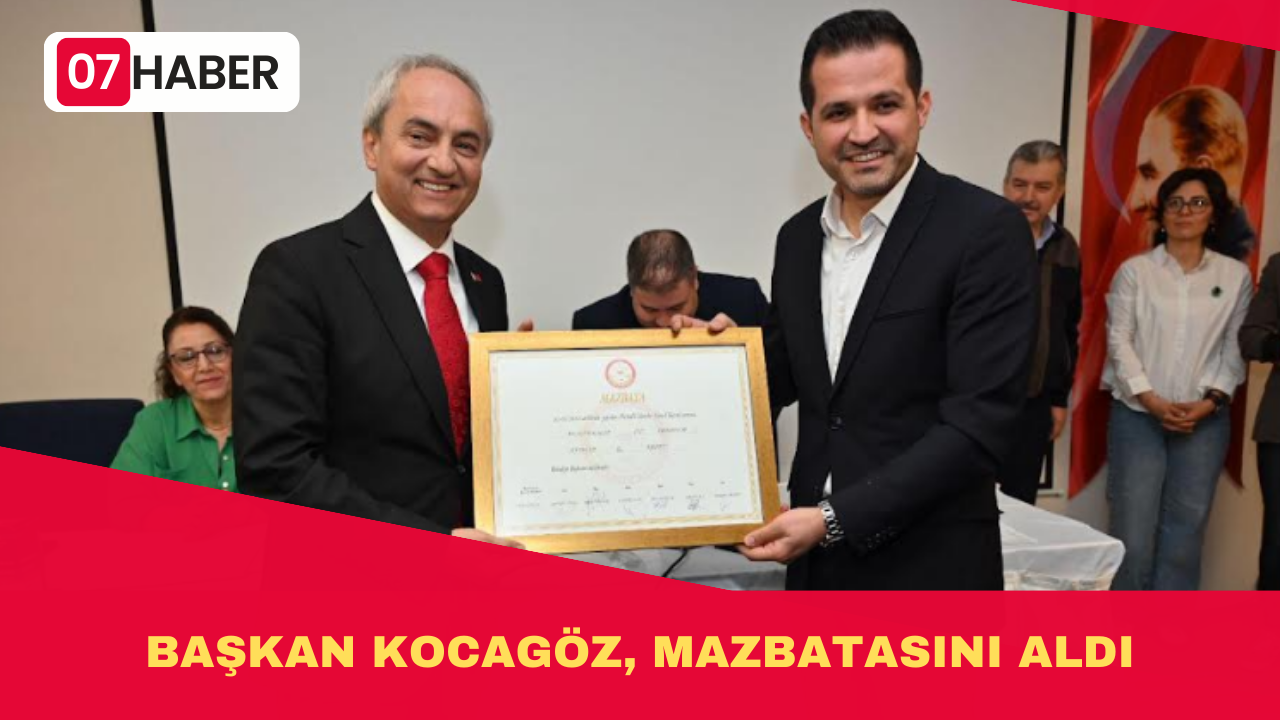 BAŞKAN KOCAGÖZ, MAZBATASINI ALDI