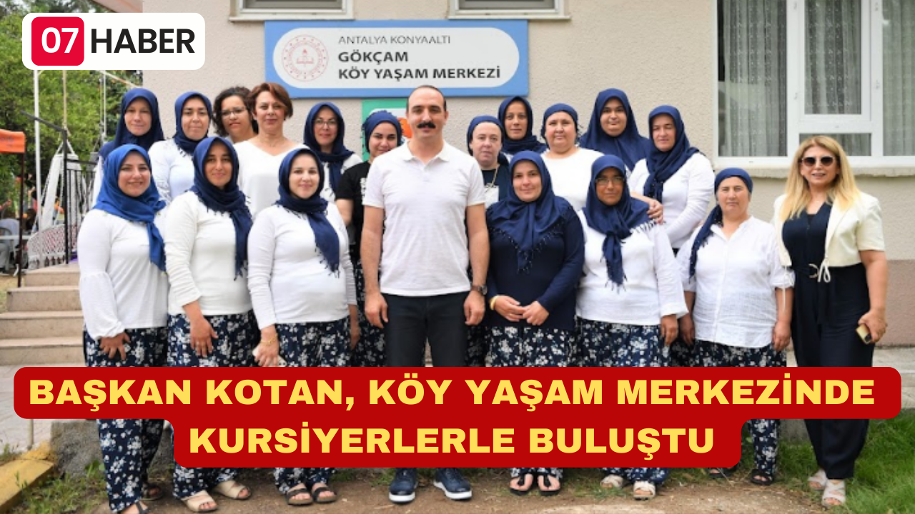 BAŞKAN KOTAN, KÖY YAŞAM MERKEZİNDE KURSİYERLERLE BULUŞTU