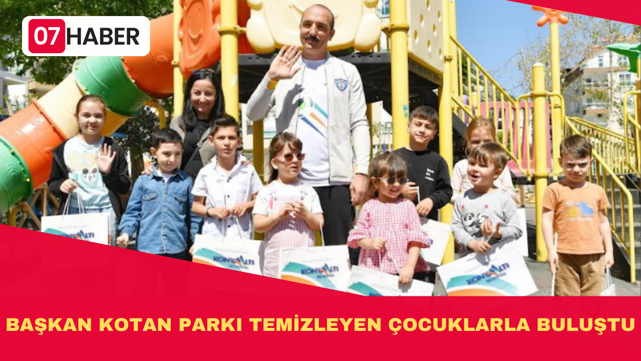 BAŞKAN KOTAN PARKI TEMİZLEYEN ÇOCUKLARLA BULUŞTU