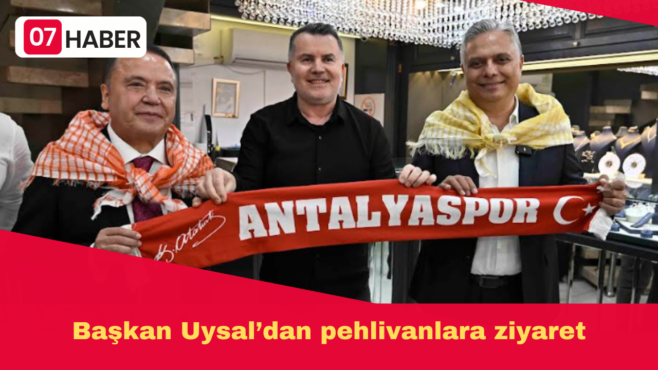 Başkan Uysal’dan pehlivanlara ziyaret