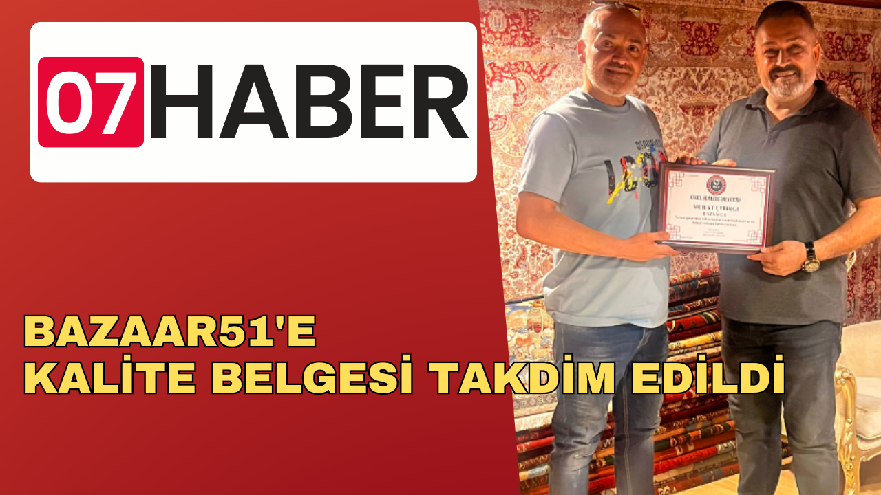 BAZAAR51'E KALİTE BELGESİ TAKDİM EDİLDİ