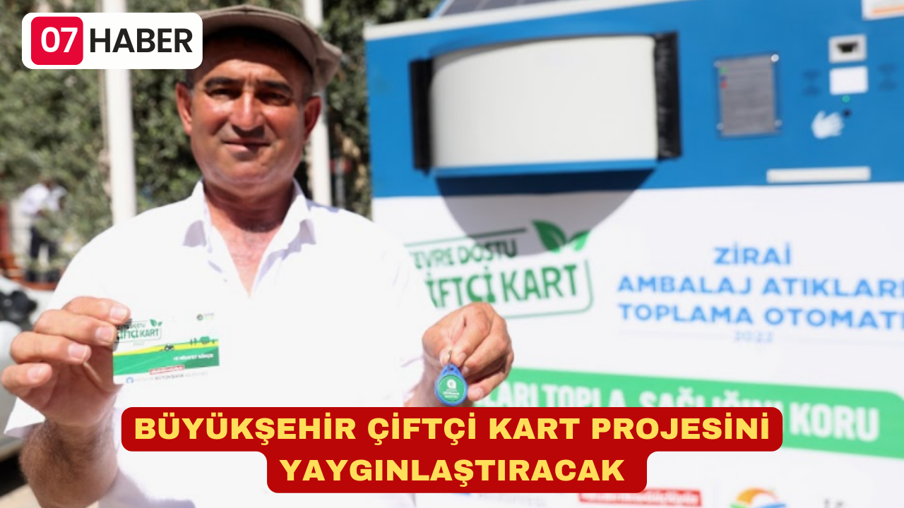 BÜYÜKŞEHİR ÇİFTÇİ KART PROJESİNİ YAYGINLAŞTIRACAK