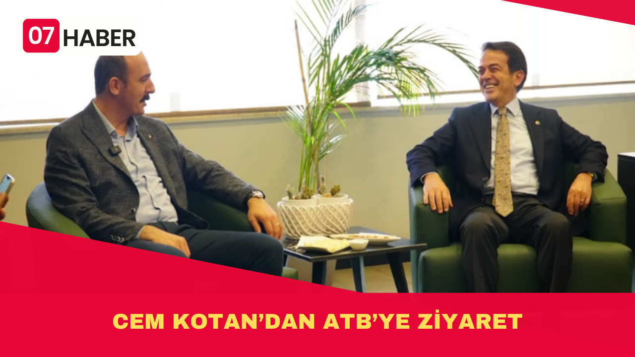 CEM KOTAN’DAN ATB’YE ZİYARET