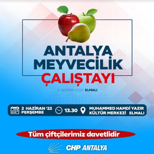 CHP ANTALYA’DAN MEYVECİLİK ÇALIŞTAYI