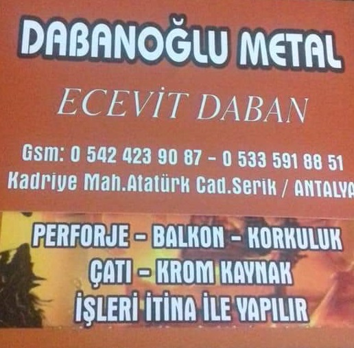 Dabanoğlu metal yaptığı işçilikle herkese güven veriyor.