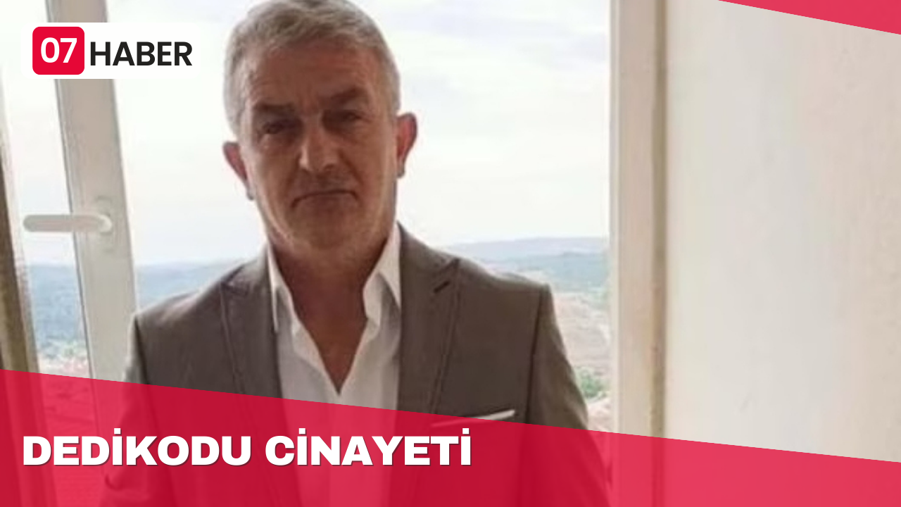 DEDİKODU CİNAYETİ