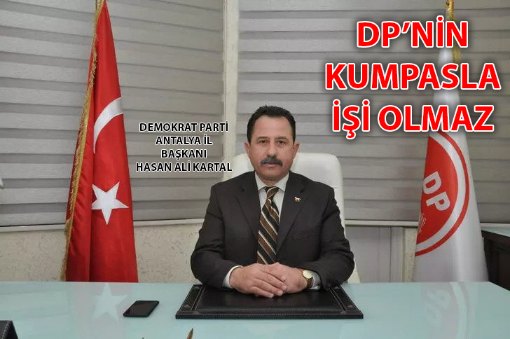 Demokrat Parti Antalya İl Başkanı Hasan Ali Kartal'dan Kumpas Açıklaması