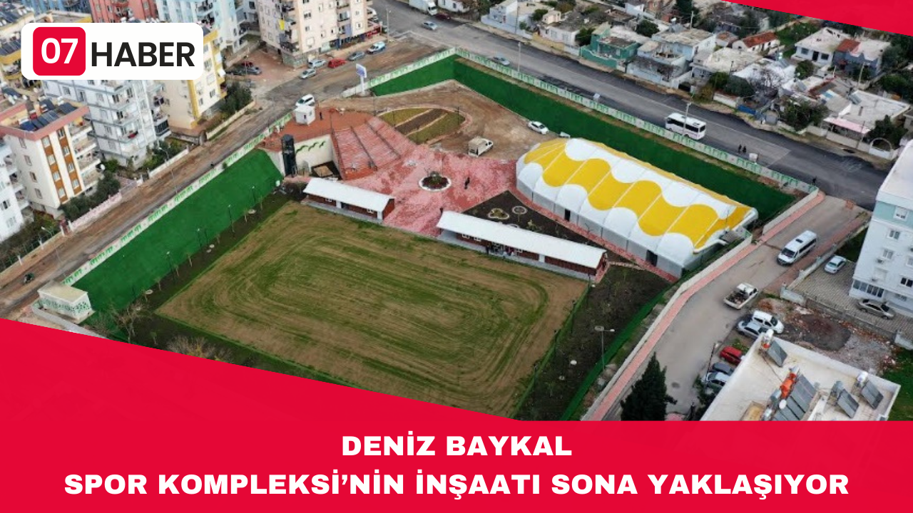 DENİZ BAYKAL SPOR KOMPLEKSİ’NİN İNŞAATI SONA YAKLAŞIYOR