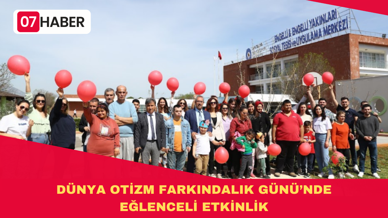 DÜNYA OTİZM FARKINDALIK GÜNÜ’NDE EĞLENCELİ ETKİNLİK