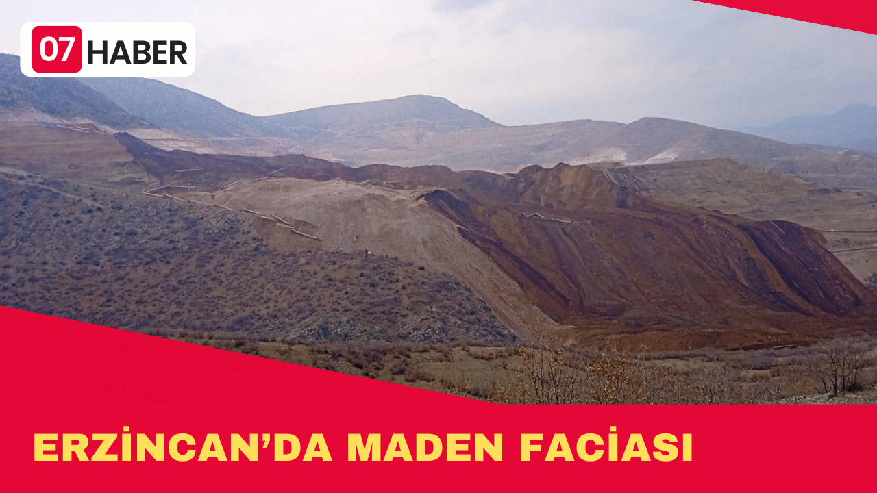 ERZİNCAN’DA MADEN FACİASI