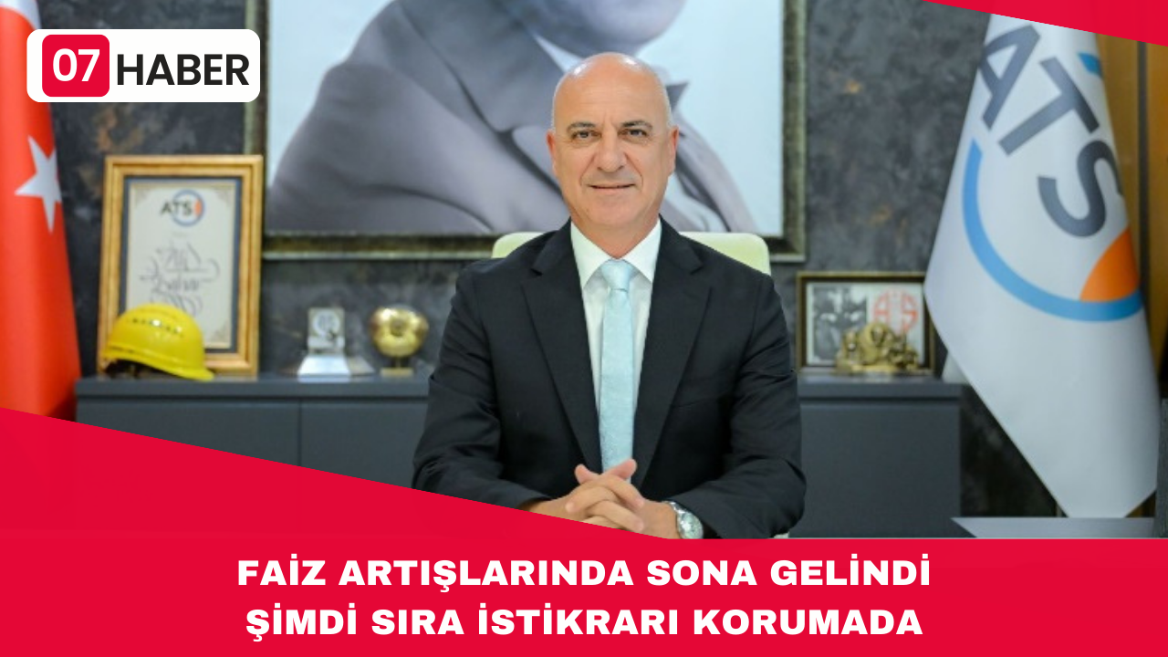 FAİZ ARTIŞLARINDA SONA GELİNDİ, ŞİMDİ SIRA İSTİKRARI KORUMADA