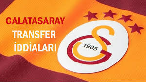 Galatasaray Transfer İddaları