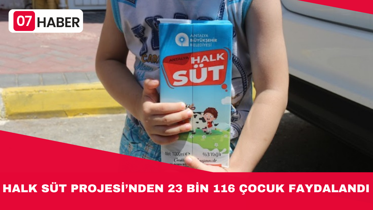 HALK SÜT PROJESİ’NDEN 23 BİN 116 ÇOCUK FAYDALANDI