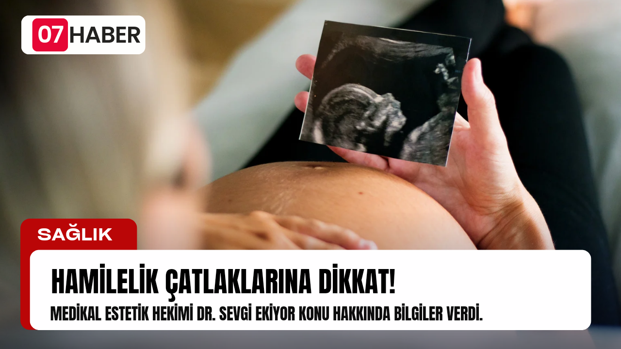 HAMİLELİK ÇATLAKLARINA DİKKAT!