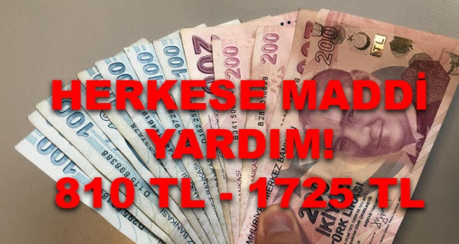 Herkese Maddi Yardım! 810 TL ile 1725 TL Arasında Yardımlara Başvurular Başladı Hemen Alın 