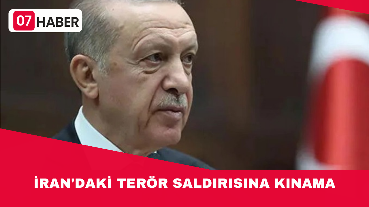 İRAN'DAKİ TERÖR SALDIRISINA KINAMA