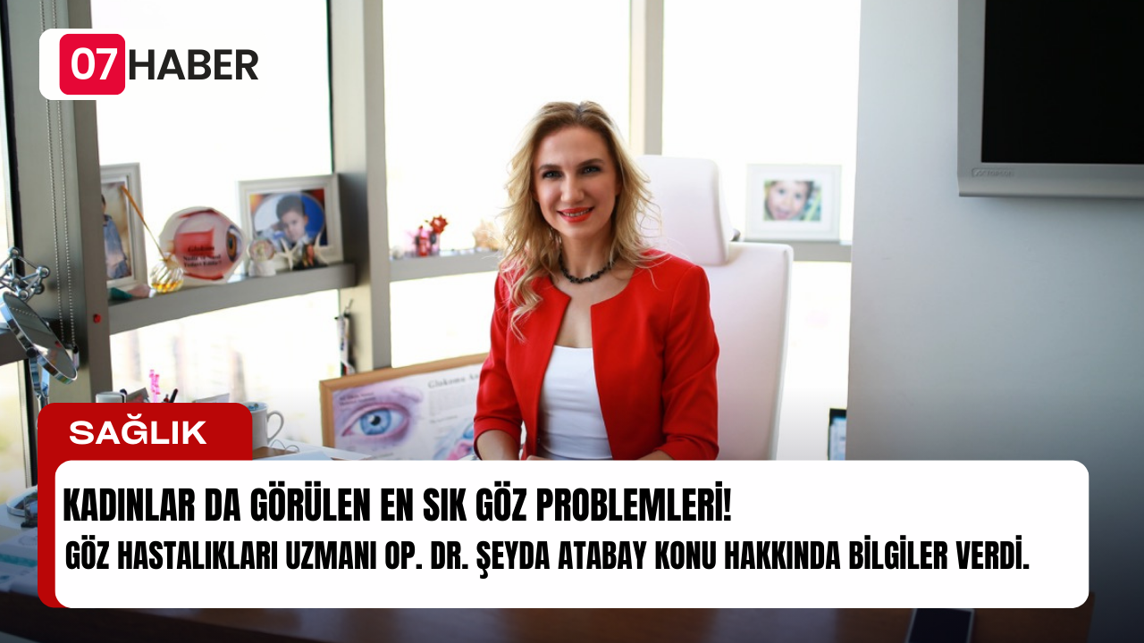 KADINLAR DA GÖRÜLEN EN SIK GÖZ PROBLEMLERİ!